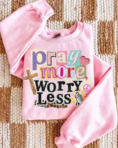 Pray More Worry Less Sweatshirt, Christian Sweater, Jesus Lover Crewneck, Trendy Sweater, Faith Sweatshirt, Gift For Her