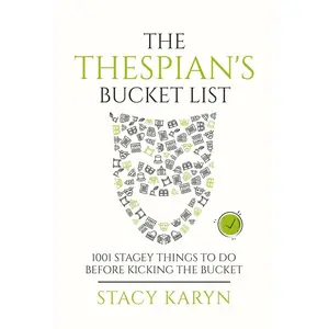 USED-The Thespian's Bucket List: 1001 Stagey Things To Do Before Kicking The Bucket by Karyn, Stacy (Paperback)