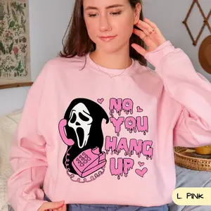 No You Hang Up Sweatshirt Ghostface Sweatshirt Halloween Sweatshirt Funny Halloween Sweatshirt Horror Lover Gift Horror Sweatshirt