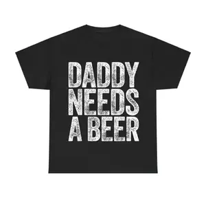 Daddy Needs A Beer T-Shirt Funny Men's Drinking Graphic Tee Casual Menswear Top Streetwear Perfect For Father's Day And Beer Lovers Golf Gift T-Shirt For Men And Women Vintage Outfits clothes good covenant