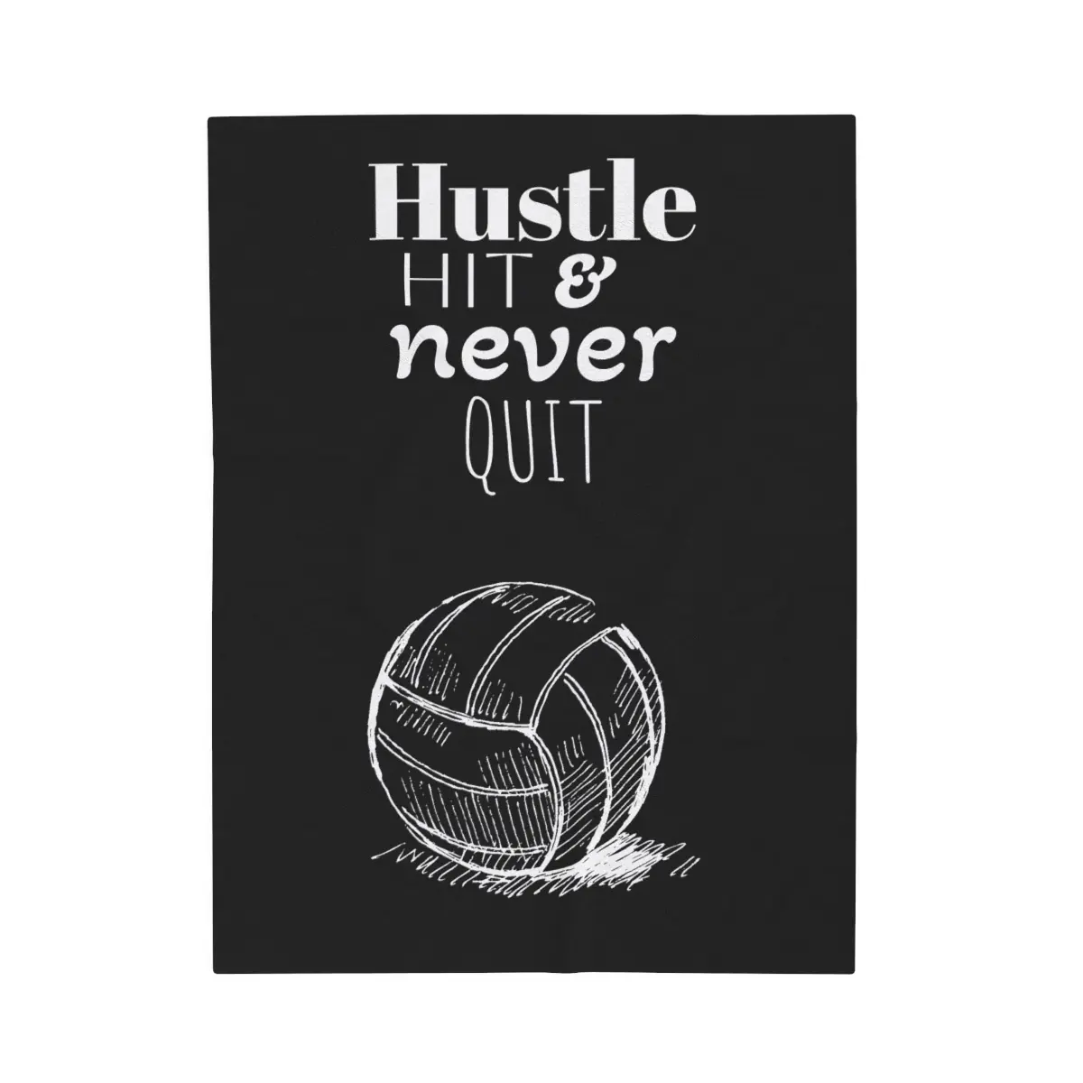 Hustle, Hit & Never Quit Volleyball Plush Blanket