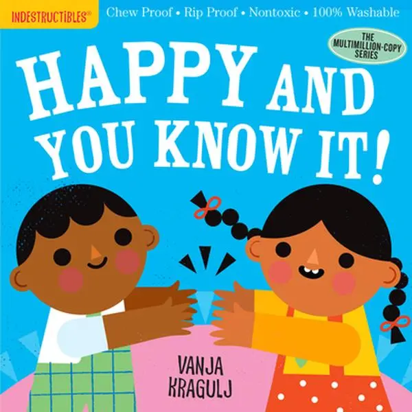 Indestructibles: Happy and You Know It! Paperback by Amy Pixton - Chew-Proof, Rip-Proof, Nontoxic, 100% Washable Baby Book for Newborns, Baby Books