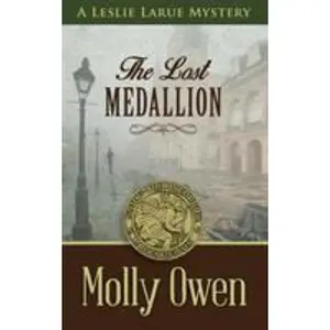 USED-The Lost Medallion: A Leslie LaRue Mystery by Owen, Molly (Paperback)