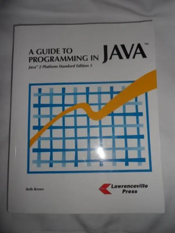 USED Book - A Guide To Programming in Java: Java 2 Platform Standard Edition 5 by Beth Brown (Paperback) - english