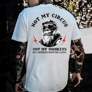 Not My Monkeys But I Know All The Clowns Sarcastic T-shirt