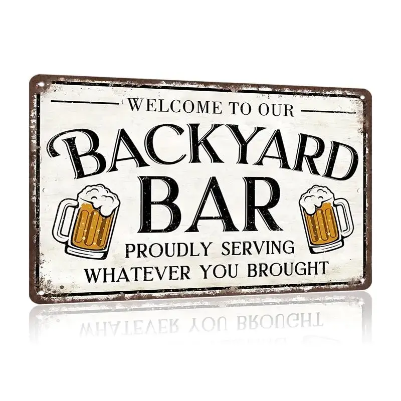 Vintage Bar Metal Signs For Home Bar Wall Welcome To Our Backyard Bar Proudly Serving What Ever You Brought Funny Art Wall Decoration For Home Courtyard Pool Bar Pub Club,Unique Fathers Day Gift