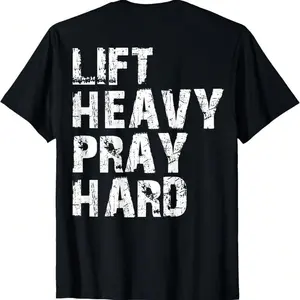 Lift Heavy Pray Hard, Gym Christian Gift For Christian T-Shirt