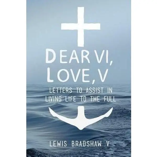 USED-Dear VI...Love V: Letters to Assist in Living Life to the Full by Bradshaw V., Lewis Seeley (Paperback)