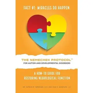 USED Book - The Nemechek Protocol for Autism and Developmental Disorders: A How-To Guide For Restoring Neurological Function by Nemechek J. D., Jean R. (Paperback) - english