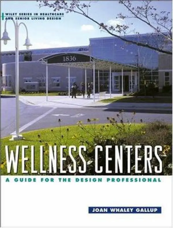 USED-Wellness Centers: A Guide for the Design Professional by Joan Whaley Gallup (Hardcover)