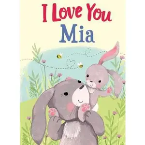 USED-I Love You Mia: A Personalized Book About Love for a Child (Gifts for Babies and Toddlers, Gifts for Birthdays) by JD Green (Hardcover)