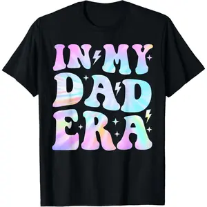 Tie Dye In My Dad Era Fun Dad Father Daddy Cute Fun T-Shirt