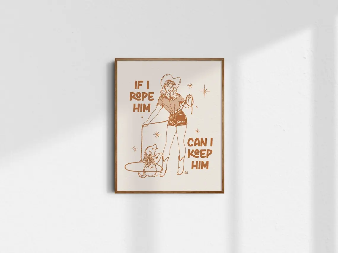 If I Rope Him Can I Keep Him, Giclée Fine Art Print, Valentines Cowgirl Art, Vintage Cowgirl Wall Art, Western Wall Decor, UNFRAMED