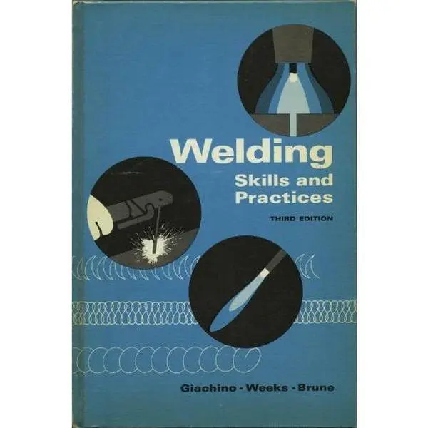USED-Welding Skills & Practices 3RD Edition by joseph giachino (Hardcover)