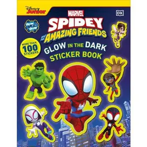 Marvel Spidey and His Amazing Friends Glow in the Dark Sticker Book: With More Than 100 Stickers -- DK, Paperback