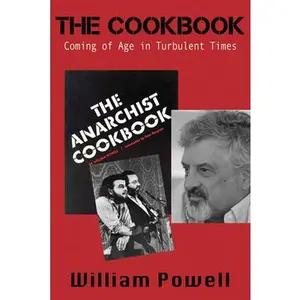 The Cookbook: Coming of Age in Turbulent Times -- William Powell - Paperback