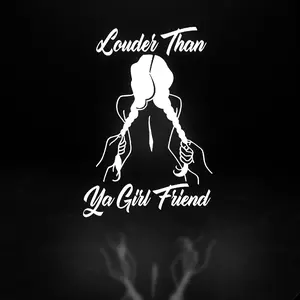 Louder Than Your Girl Vinyl Decal