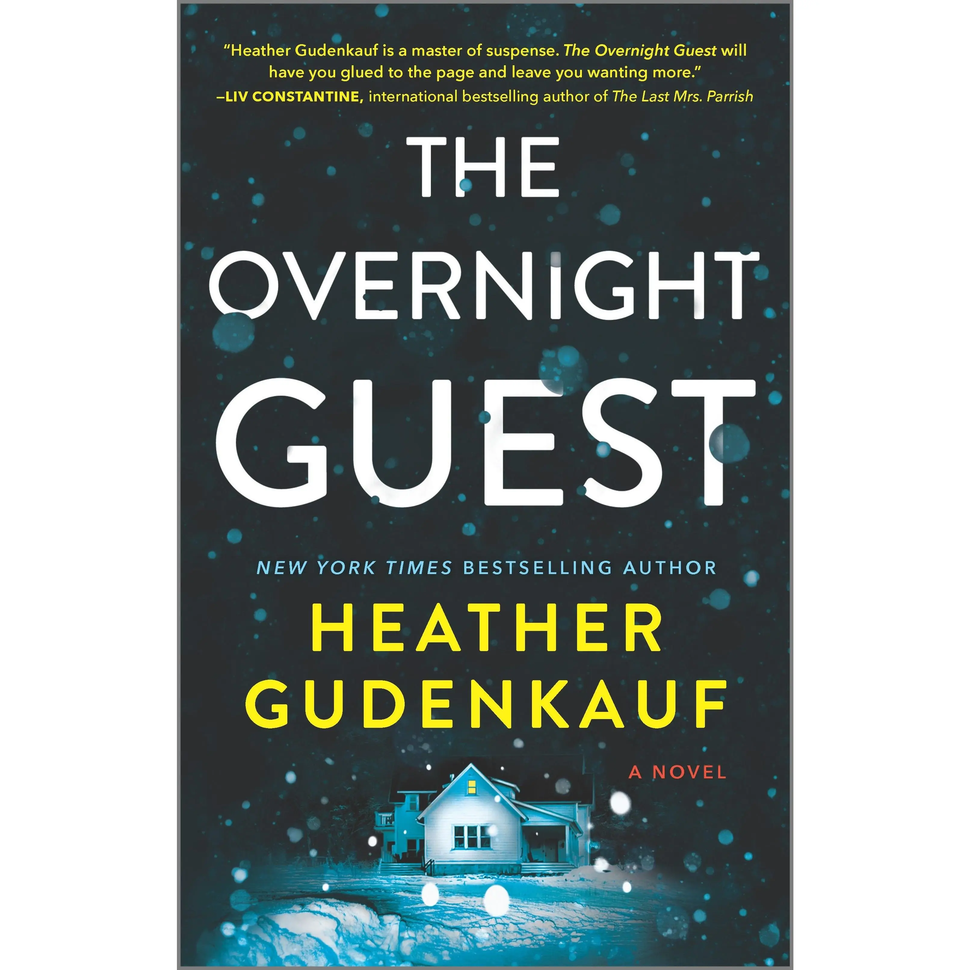 The Overnight Guest: A Novel by Heather Gudenkauf [Paperback Book]