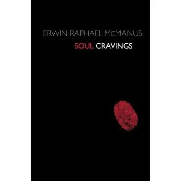 Used Literature Book - The Soul Cravings: An Exploration of the Human Spirit by Erwin Raphael McManus (Softcover, Thomas Nelson) - English Reading Materials