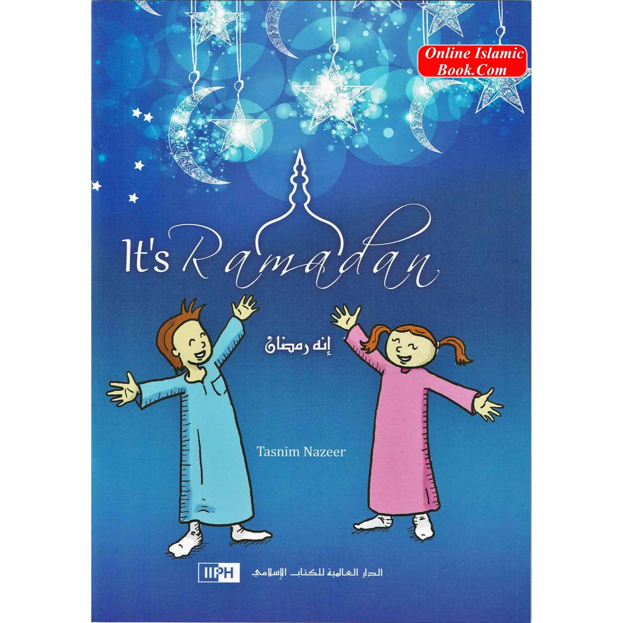 It's Ramadan! by Tasnim Nazeer – Islamic Children's Picture Book (Paperback)