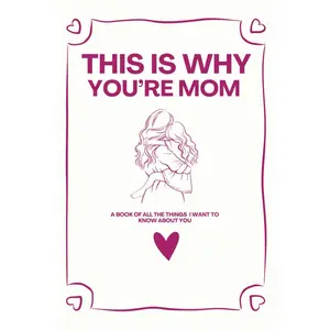 This is Why You're Mom