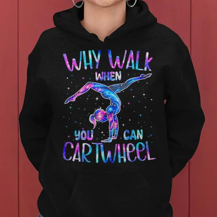 “Why Walk When You Can Cartwheel” Gymnast Hoodie – Fun Gymnastics Girl Sweatshirt, Athletic Women’s Gym Pullover, Cute Gymnast Gift, No Pocket