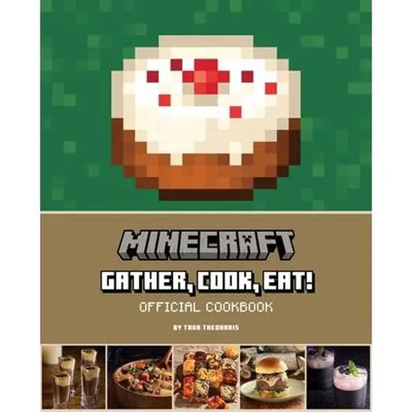 Minecraft: Gather, Cook, Eat! Official Easy Recipe Hardcover Cookbook for Home Cooking by Tara Theoharis