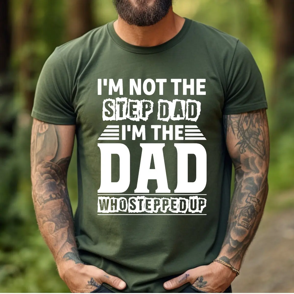 I'm Not The Step Dad I'm The Dad That Stepped Up Shirt, Funny Bonus Dad Tshirt, Fathers Day Gift For Husband, Stepfather Tee, Stepdad Graphic Top, Unisex Long Sleeve Crewneck Tee, Casual Clothing