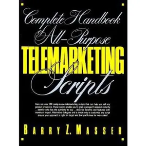 USED-Complete Handbook of All-Purpose Telemarketing Scripts by Barry Masser (Unknown)
