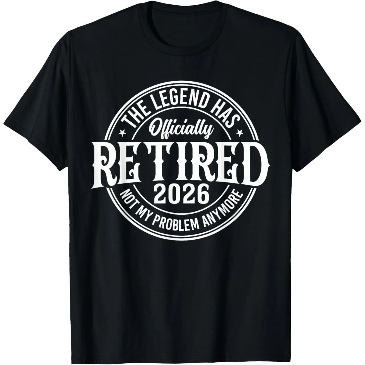 Vintage Retired 2026 Not My Problem Anymore Retirement 2026 T-Shirt
