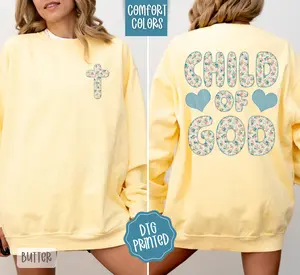 Child of God Front & Back Comfort Colors Sweatshirt, Trendy Women's Sweatshirt