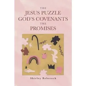 USED-The Jesus Puzzle Gods Covenants The Promises by Rebstock, Shirley (Paperback)