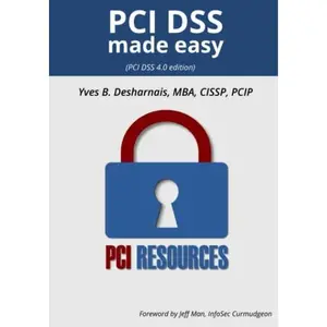 USED-PCI DSS made easy: (PCI DSS 4.0 edition) by Yves B. Desharnais (Paperback)