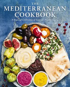 The Mediterranean Cookbook: A Regional Celebration of Seasonal, Healthy Eating by Cider Mill Press [Hardback Book]