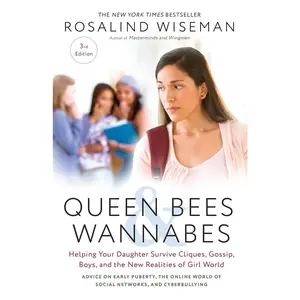 USED-Queen Bees and Wannabes, 3rd Edition: Helping Your Daughter Survive Cliques, Gossip, Boys, and the New Realities of Girl World by Wiseman, Rosalind (Paperback)