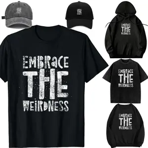 DIY-Unisex-Embrace The Weirdness - Weird Funny Saying Humor Weirdo T-Shirt