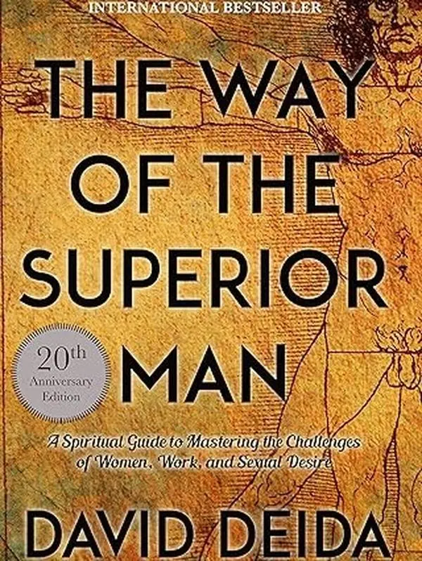 The Way of the Superior Man: A Spiritual Guide to Mastering the Challenges of Women, Work, and Sexual Desire (20th Anniversary Edition) Wisdom Personal Book