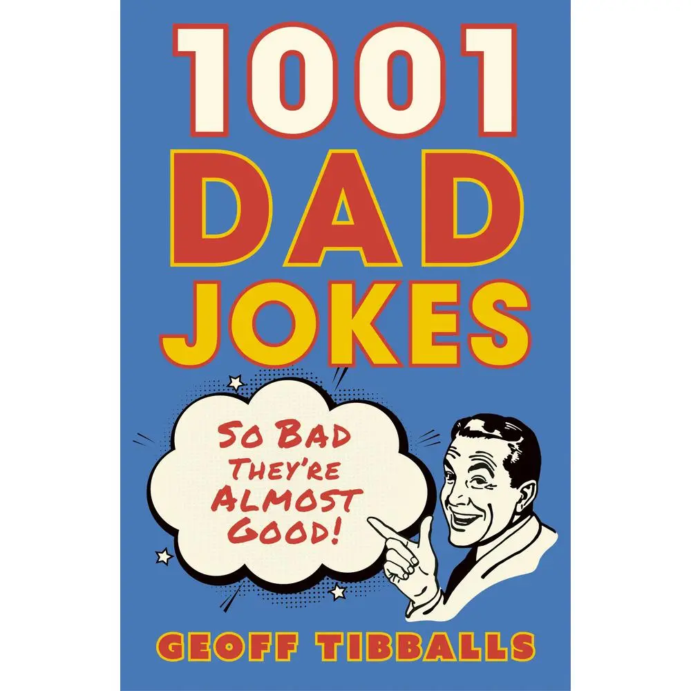USED-1001 Dad Jokes: So Bad They're Almost Good! by Tibballs, Geoff (Paperback)