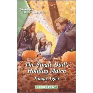USED-The Single Dad's Holiday Match: A Clean Romance by Agler, Tanya (Mass Market Paperback)