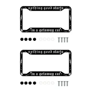 2PCS Nothing Good Starts in A Getaway Car Plate Frame with Screws for Standard Us Canada License Plate Holder,Stainless Steel Car Accessories 12x6 Inch