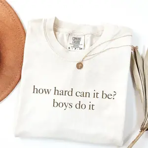 comfort tshirtFunny Feminist Shirt, How Hard Can It Be Boys Do It T-Shirt, Soft Cotton Unisex Gift, Gift for Him or Her, Unisex Stylish Top