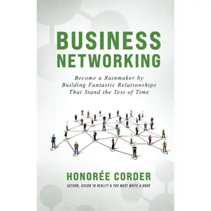 Business Networking: Become a Rainmaker by Building Fantastic Relationships That Stand the Test of Time Hardcover – September 23, 2024