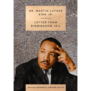Letter from Birmingham Jail by Dr. Martin Luther King, Jr.||Reginald Dwayne Betts [Hardback Book]