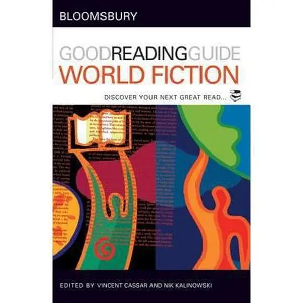 USED Book - The Bloomsbury Good Reading Guide to World Fiction: Discover Your Next Great Read by Cassar, Vincent (Paperback) - english