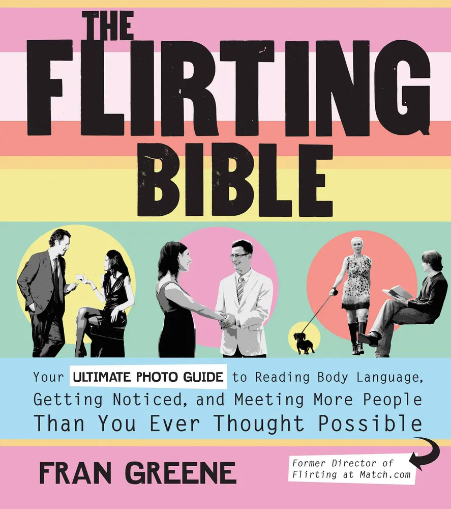 USED Book - Flirting Bible: Your Ultimate Photo Guide to Reading Body Language, Getting Noticed, and Meeting More People Than You Ever Thought Pos by Greene, Fran (Paperback) - english