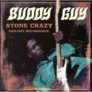 Stone Crazy 1958-1963 Recordings - Buddy Guy - CD