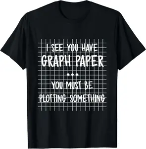 100% Cotton Math Teacher - You Must Be Plotting Something Funny Math T-Shirt