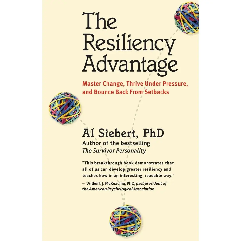 USED Book - The Resiliency Advantage: Master Change, Thrive Under Pressure, and Bounce Back from Setbacks by Siebert, Al (Paperback) - english