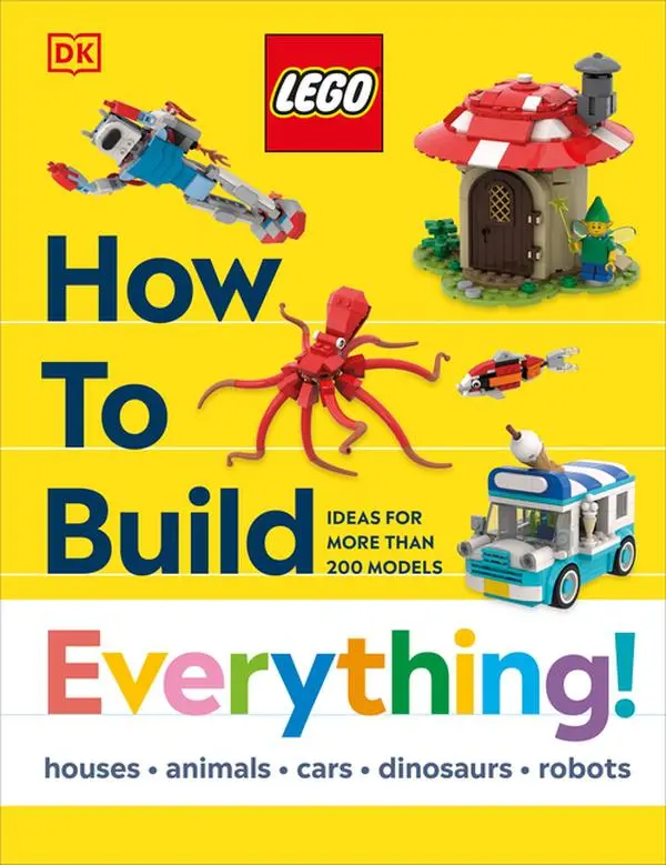 Lego How to Build Everything! -- Jessica Farrell - Hardcover