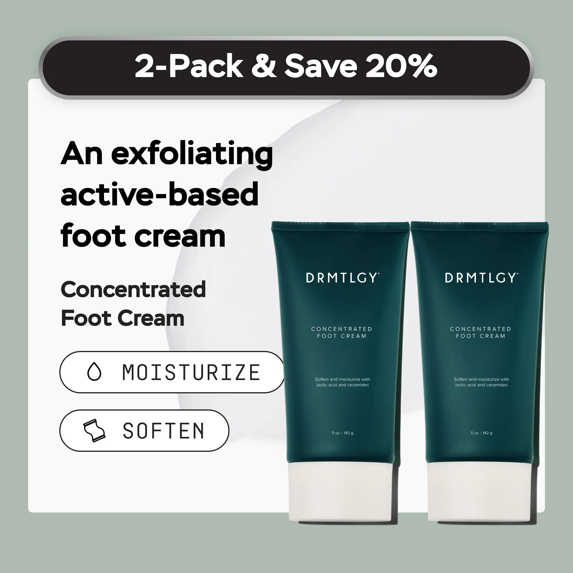 DRMTLGY Concentrated Foot Cream Duo (2-pack). Exfoliates Dry, Callused Feet and Heels with Lactic Acid and Urea